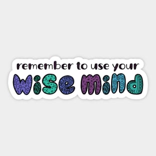 Use your Wise Mind Sticker